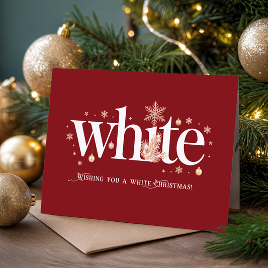 Red Christmas card with 'White' and 'Wishing you a White Christmas!' text, surrounded by festive decorations.