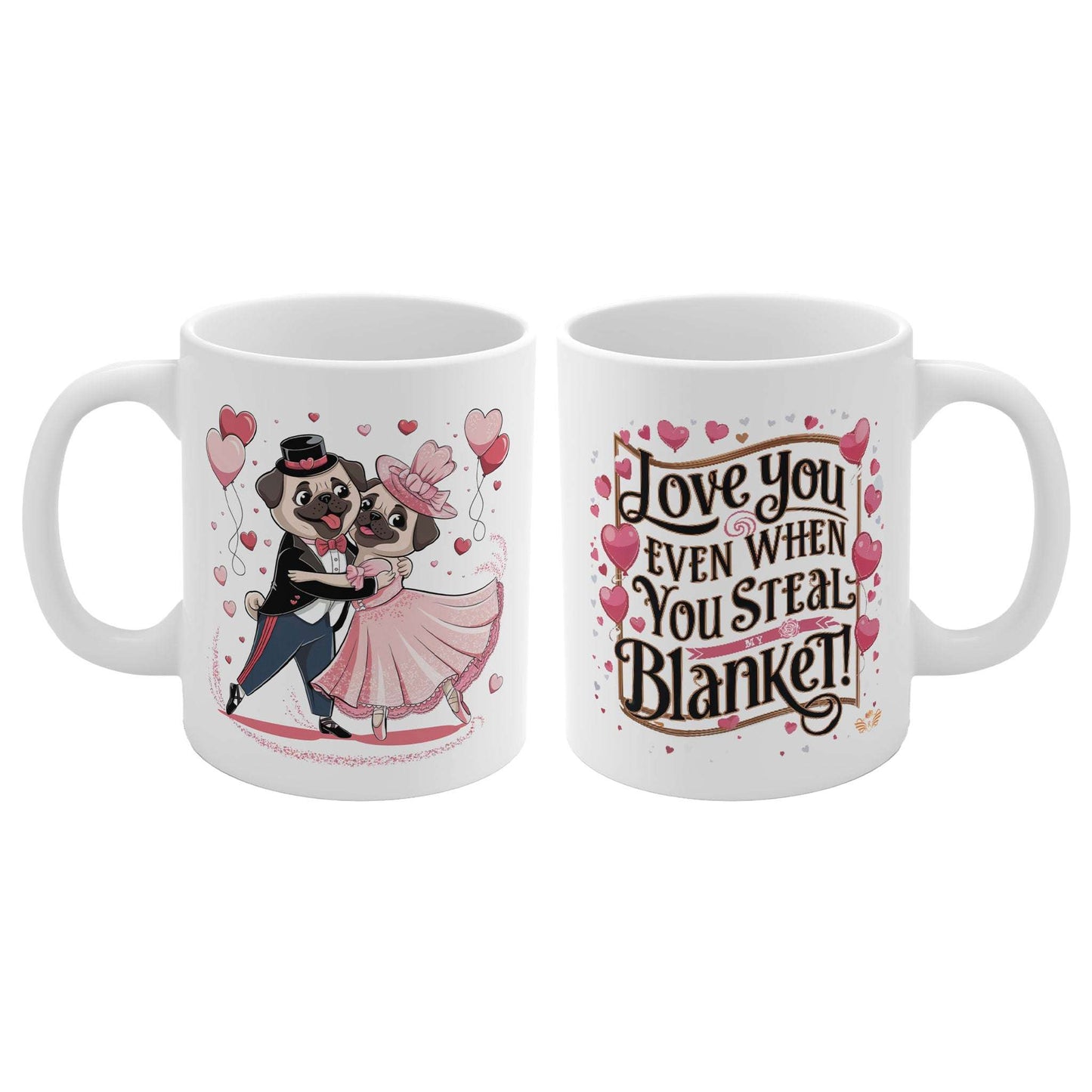 Love You Even When You Steal My Blanket! Mug - 3