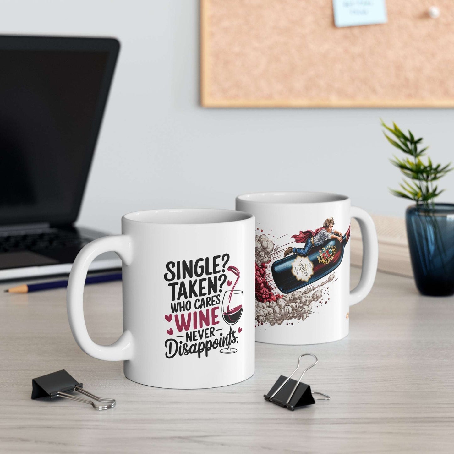 Single, Taken, or Whatever – Wine Never Disappoints Mug – 06