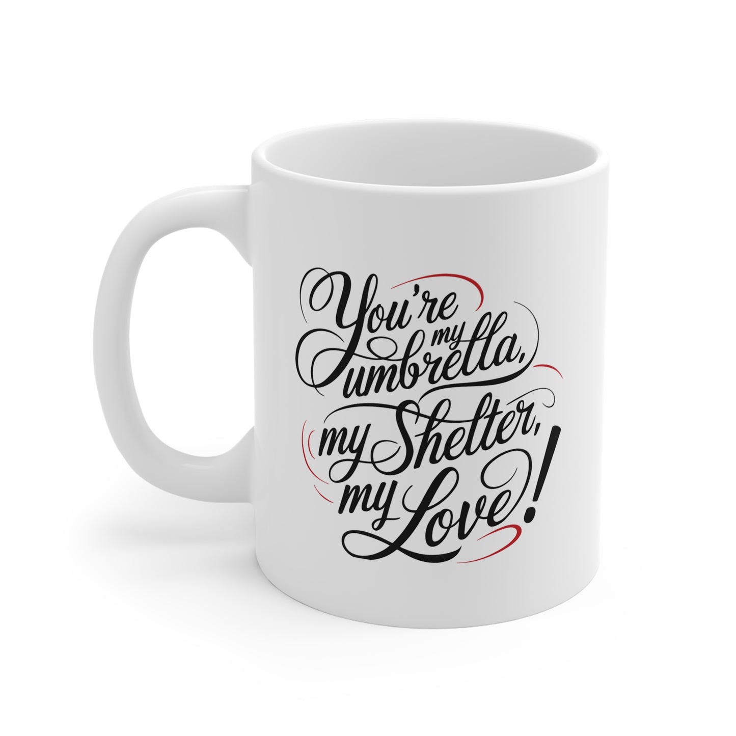 English Love Mug: You're my umbrella, my shelter, my love! - 02