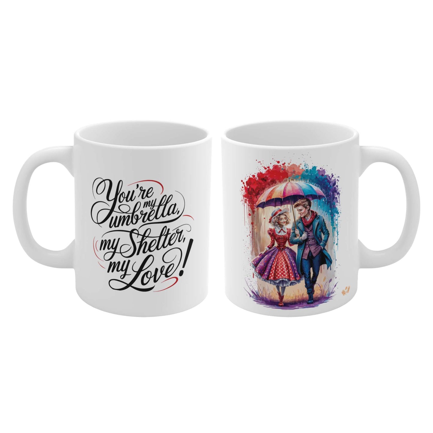 English Love Mug: You're my umbrella, my shelter, my love! - 03